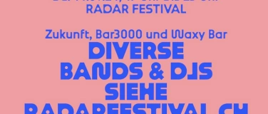 Event-Image for 'RADAR FESTIVAL @ Zukunft, Bar3000 & Waxy Bar'