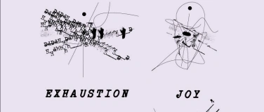 Event-Image for 'RAGE DESIRE EXHAUSTION JOY'