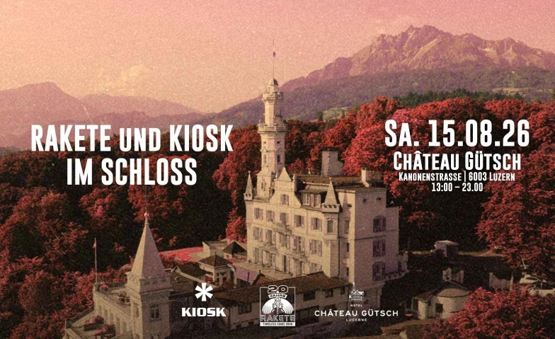 Rakete und Kiosk im Schloss Ch&acirc;teau G&uuml;tsch, Kanonenstrasse, 6003 Lucerne Billets