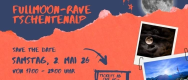 Event-Image for 'Mountain-Rave-Journey – Teil 3: Fullmoon-Rave (Tschenten)'