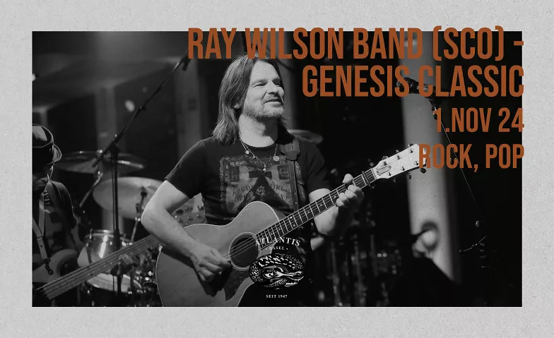 Ray Wilson Band (SCO) - Genesis Classic Atlantis, Klosterberg 13, 4010 Basel Tickets