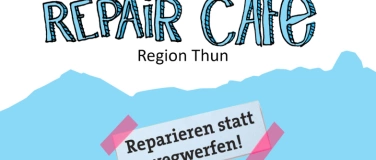 Event-Image for 'Repair Café Region Thun  | Reparieren statt wegwerfen!'