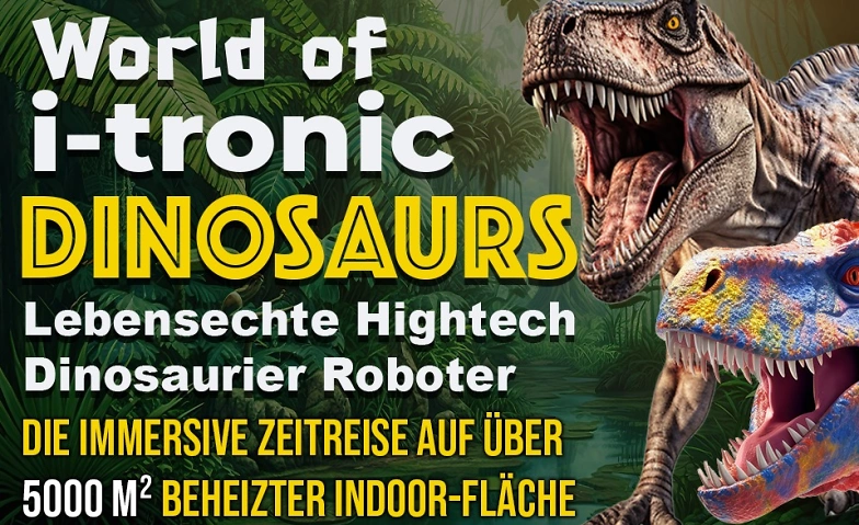 World of I-Tronic Dinosaurs XXL - Hamburg Billets