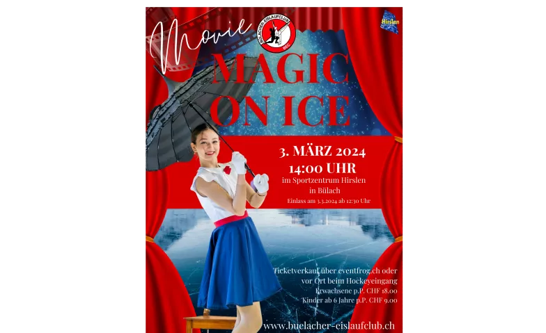 Magic on Ice Sportzentrum Hirslen, Hochfelderstrasse 75, 8180 Bülach Tickets