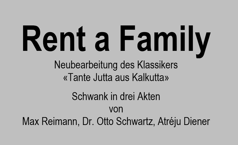 gantitheater.ch - &quot;Rent a Family&quot; ${singleEventLocation} Billets