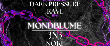 Event-Image for 'Dark Pressure Raves RE-OPENING EP 6'