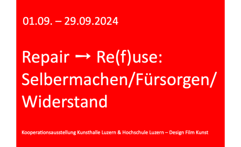 Event-Image for 'Repair – Re(f)use – Selbermachen / Fürsorgen / Widerstand'