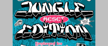 Event-Image for 'Reset Vol. 27: Jungle Edition, Luc4Pancho, Inkasi, Grim, Ens'