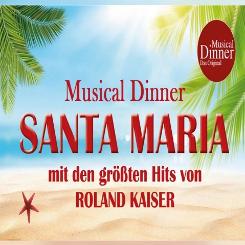 Musical Dinner Kiel SANTA MARIA Hotel Birke, Martenshofweg 2-8, 24109 Kiel Billets