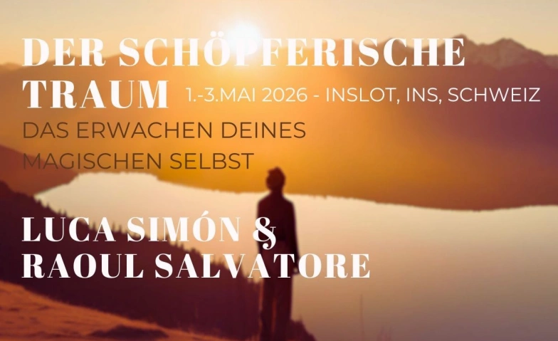 Der Schöpferische Traum - Das Erwachen des magischen Selbst