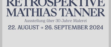 Event-Image for 'Retrospektive Mathias Tanner – über 30 Jahre Malerei'