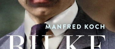 Event-Image for 'Manfred Koch: «Rilke. Dichter der Angst – Eine Biografie»'