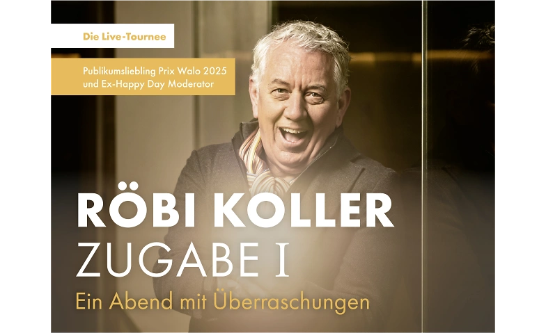 R&ouml;bi Koller - ZUGABE I Tickets