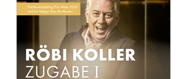 Event-Image for 'Röbi Koller - ZUGABE I'
