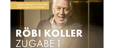 Event-Image for 'Röbi Koller - ZUGABE I'