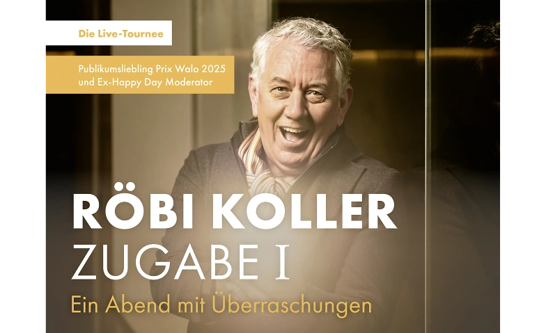R&ouml;bi Koller - ZUGABE I Tickets