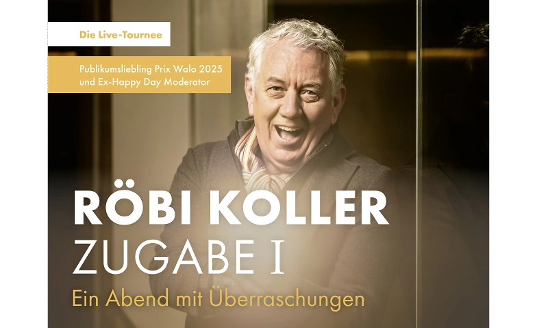 R&ouml;bi Koller - ZUGABE I Tickets