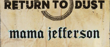 Event-Image for 'Return To Dust  Mama Jefferson'
