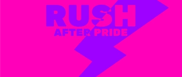 Event-Image for 'RUSH AFTER PRIDE'