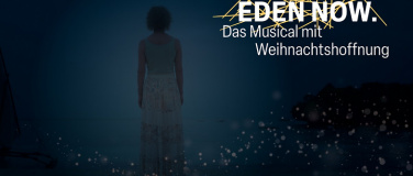 Event-Image for 'Musical: EDEN NOW - Weihnachtshoffnung'