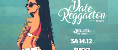 Event-Image for 'Dale Reggaeton x Block7 "Perreo All Night" / Sa 14.12..2024'