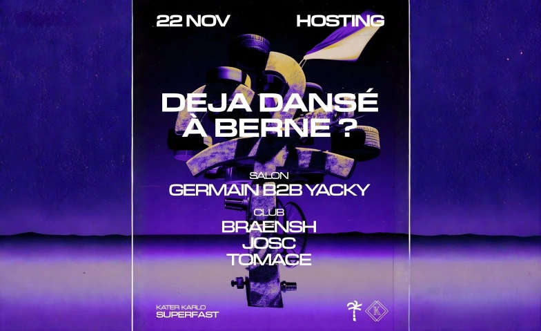 DEJA VU Labelnight (KK Superfast) Kater Karlo Superfast, Bankgässchen 6, 3011 Bern Billets