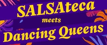 Event-Image for 'Salsateca meets Dancing Queens'