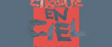 Event-Image for 'Cirque-en-Ciel : Compagnie et Groupe B2 (num&eacute;ros)'