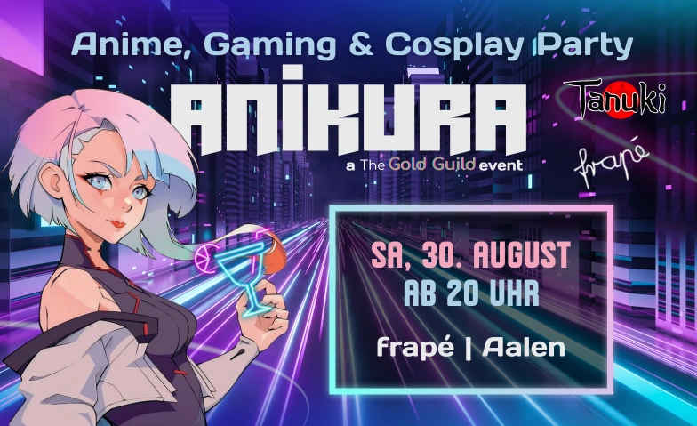 ANiKURA - Anime, Gaming & Cosplay Party Frapé Aalen, Julius-Bausch-Straße 32, 73431 Aalen Aalen Billets