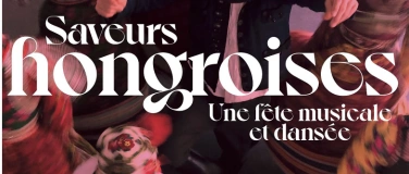 Event-Image for 'SAVEURS HONGROISES -du 20 au 23 mars  MEG - POINT FAVRE'