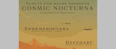 Event-Image for 'Schutt und Asche presents:, Cosmic Nocturna, Ephemeroptera,'