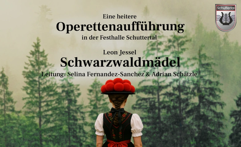 Operettenaufführung "Schwarzwaldmädel" Festhalle Schuttertal, Modoscher Straße 1, 77978 Schuttertal Tickets