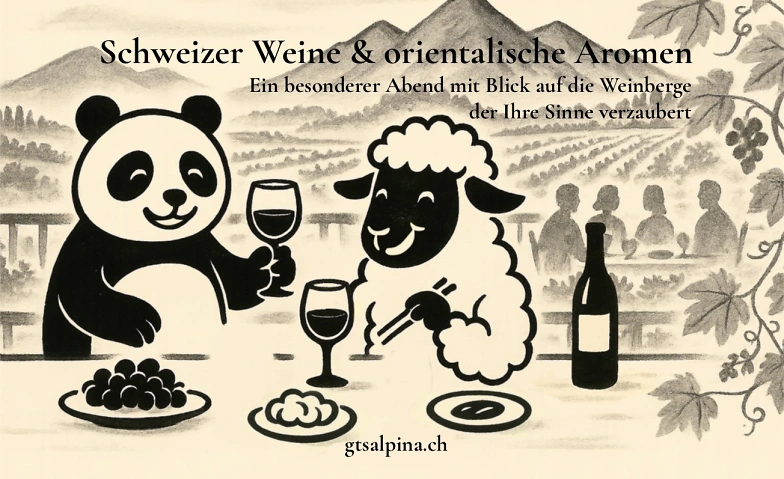 Schweizer Weine  orient. Aromen  Dinner mit Weinblick Tickets