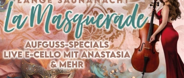 Event-Image for 'Lange Saunanacht La Masquerade mit LIVE E-Cello Performance'