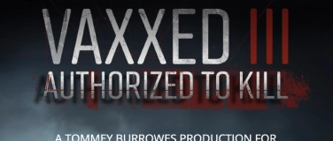 Event-Image for 'Vaxxed III - Authorized to kill'