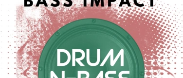 Event-Image for 'BASS IMPACT – DIE ERSCHÜTTERUNG DES DRUM AND BASS'