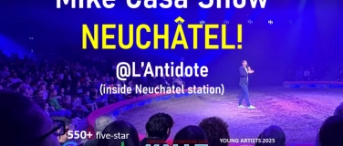 Event-Image for '21 SEP: Mike Casa Show NEUCHATEL!'