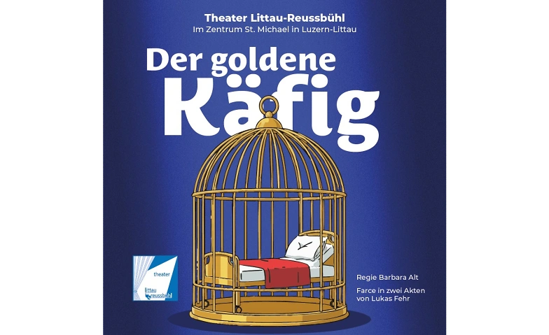 Theater Littau-Reussb&uuml;hl &laquo;Der goldene K&auml;fig&raquo; Tickets