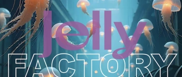 Event-Image for 'JELLY FACTORY DAY DANCE AFTER PARTY'