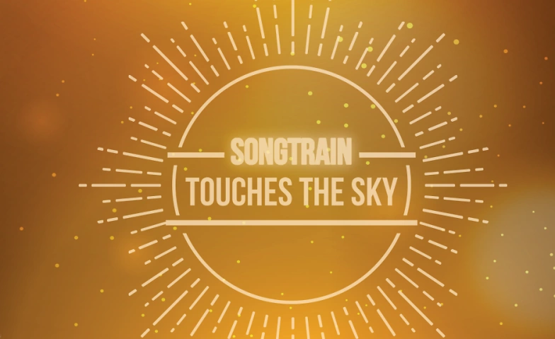 Konzert SongTrain &quot;TOUCHES THE SKY&quot; ${singleEventLocation} Billets