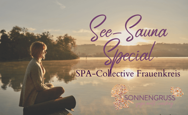 *See-Sauna* Special - SPA Collective Frauenkreis Seebad Lattenberg Stäfa, Seestrasse 2, 8712 Stäfa Tickets