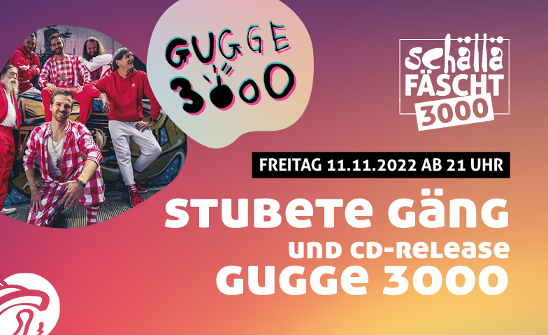 Stubete Gäng und CD-Release Gugge3000 – Schälläfäscht 3000 Pentorama, Arbonerstrasse 2, 8580 Amriswil Tickets