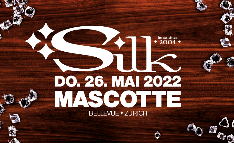 SILK - Thursday's finest Mascotte Club, Zürich Tickets