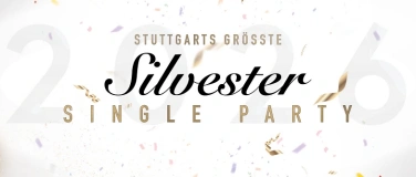 Event-Image for 'Stuttgarts gr&ouml;&szlig;te Silvester Single Party'