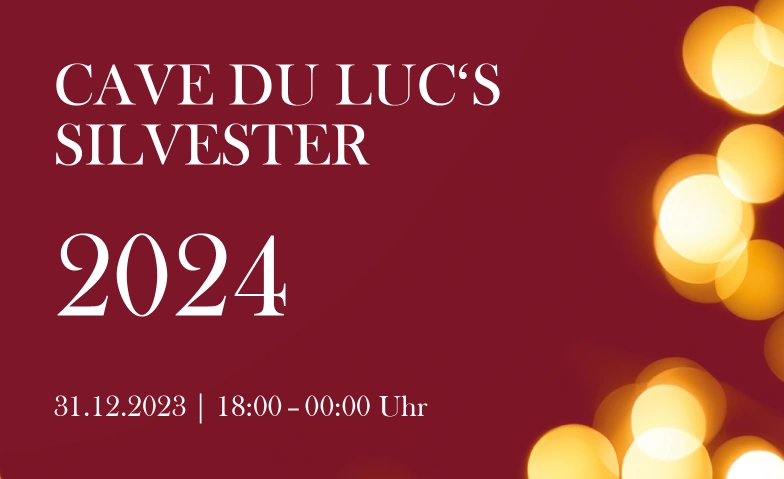 Cave Du Luc's Silvester Cave Du Luc, Mittlere Gasse 12, 5400 Baden Tickets