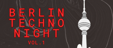 Event-Image for 'Berlin Techno Night vol. 1'