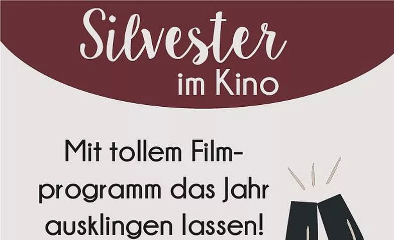 Silvester im Kino Universum in Backnang Kino Universum , Sulzbacher Str. 32, 71522 Backnang Tickets