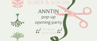Event-Image for 'Sober & Social: ANNTIN pop-up opening party'