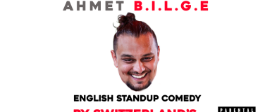 Event-Image for 'Notorious B.I.L.G.E : Standup Comedy with Ahmet in BERN'