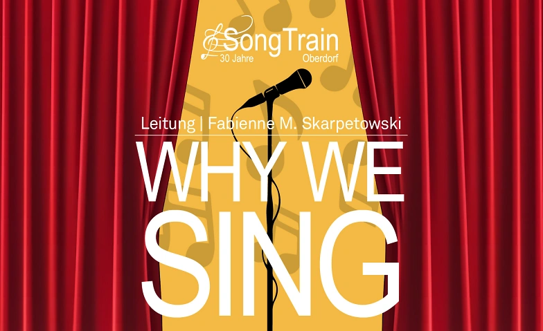 Konzert SongTrain &quot;WHY WE SING&quot; Tickets